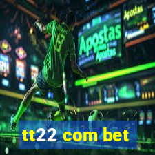 tt22 com bet